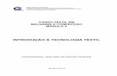 INTRODUÇÃO À TECNOLOGIA TÊXTIL - wiki.ifsc.edu.br · 3 Para o Sebrae – SP e o IPT – Instituto de Pesquisas Tecnológicas (2001, p. 5), a indústria têxtil é constituída