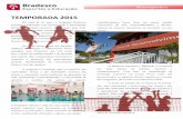 Report Relatório Social - bradescoesportes.com.br · atendimento a 1.839 meninas, de 8 a 16 anos, e a realização de 13 grandes eventos. Por ... Superliga Série B 2014/2015 –