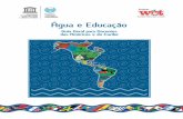 Agua e educação: guia geral para docentes das … · Título Original: Agua y educación: guía general para docentes de las Américas y el Caribe, México, 2007. ... Como água