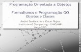 Programação Orientada a Objetos Formalismos e …santanch/teaching/oop/2015-1/slides/poo0202... · Tipo Entidade ou Conjunto de Entidades conjunto não disjunto