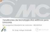 Tendências da tecnologia dos aditivos para concreto …ibracon.org.br/eventos/56cbc/tecnologia_aditivos.pdf · Dr. Eng. Holger Schmidt Tendências da tecnologia dos aditivos para