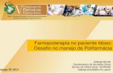 Farmacoterapia no paciente Idoso: Desafio no manejo …cfac2017.com.br/wp-content/uploads/2017/06/POLIFARMACIA-IDOSOS... · Serviço de Clínica Geral –HCFMUSP Aracaju SE 2017 solange.bricola@hc.fm.usp.br