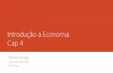 Introdução a Economia Cap 4 - sinop.unemat.brsinop.unemat.br/site_antigo/prof/foto_p_downloads/fot_12236cap4... · •A moderna microeconomia trata sobre oferta, demanda e o mercado