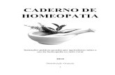 CADERNO DE HOMEOPATIA - itcp.coppe.ufrj.br · CADERNO DE HOMEOPATIA Instruções práticas geradas por agricultores sobre o uso da homeopatia no meio rural 3a Edição 2010 Elaboração: