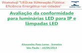Avaliação da conformidade para luminárias LED para … · Workshop “LED na Iluminação Pública: Eficiência Energética nas cidades” Marcação e instrução Fiação interna