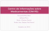 Centro de Informações sobre Medicamentos (CIM-RS)£o de Extensão 2013.pdfTempo de Resposta Jan-Set 2013 76,8% das perguntas respondidas em até 24h. Informação Ativa