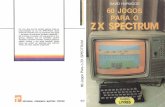 60 Jogos p/o Spectrum - computerarchive.org spectrum...Eis urna obra que Ihe permite explorar todas as potencialidades do seu ZX SPECTRUM, desde aventuras aliciantes com os programas