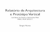 Relatório de Arquitectura e Protótipo Verticalssn/2010/lbaw/slides/lbaw-rap.pdf · 1. "O Relatório de Arquitectura contém a deﬁnição de relatórios, formulários, interrogações