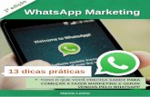 Whatsapp Marketing - Marcos Leninemarcoslenine.com.br/wp-content/uploads/2015/05/Whatsapp-Marketing… · um contact center inteiro). Caso ainda esteja iniciando, mesmo que possua