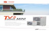 MINI - trane.com · A tecnologia TVR permite climatizar na medida certa sem desperdício de energia, além de otimizar os custos de instalações devido a sua variedade de …