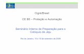 Cigré/Brasil CE B5 –Proteção e Automação Seminário … · protocolo para interoperabilidade entre subestações. • Descrição dos testes funcionais dos SIPS. • Abordagem