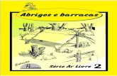 Ar Livre - Volume 2 - … · Diagramação e Edição: Carlos Alberto F. de Moura ... Existe uma inesgotável diversidade de modelos de abrigos e formas de acampar que só a experiência