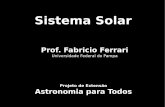 Sistema Solar - Fabricio Ferrari Home Page · Sol e todos os objetos ligados a ele pela gravidade ... planetários de tamanho entre Lua e Marte ... Imagem de Venus ...