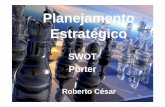 SWOT Porter 1 17:09 - Prof. Roberto César · Consiste na avaliação da posição competitiva de uma empresa no mercado através do recurso a uma matriz de dois eixos, cada um dos