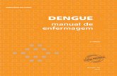 dengue enfermagem miolo - prefeitura.sp.gov.br · A dengue no Brasil caracteriza-se por um cenário de transmissão endêmica/ ... A construção do diagrama de manejo dos casos partiu