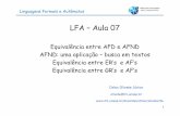 Equivalência entre AFD e AFND AFND: uma aplicação …docs.fct.unesp.br/docentes/dmec/olivete/lfa/arquivos/Aula07.pdf · Linguagens Formais e Autômatos LFA –Aula 07 Equivalência