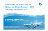 Inventário de Emissões de Gases de Efeito Estufa – …site.sabesp.com.br/uploads/file/sociedade_meioamb/Conferências de... · com a Norma ISO 14.064; Orientar a comunicação