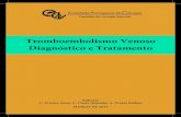 Tromboembolismo Venoso Diagn³stico e Tratamento - .Tratamento da trombose venosa profunda 55 Tratamento