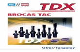 Manual: Brocas TAC Tipo TDX BROCAS TAC - … · • A escala das condições de corte que permite o controle apropriado do cavaco depende do tipo de quebra-cavaco ae do material a