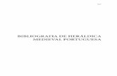 BIBLIOGRAFIA DE HERÁLDICA MEDIEVAL …run.unl.pt/bitstream/10362/12538/1/Biblio.pdf · importância de que o tratado se revestia para o redimensionamento da heráldica, o autor prognosticava