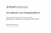 Introdução aos Computadores - paginas.fe.up.ptpaginas.fe.up.pt/~ssn/disciplinas/crc/computadores.pdf · 1964 IBM S360 6 10.000 500.000 64 $3.756.502 263 1951 UNIVAC I 100 124.500