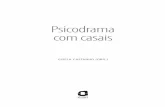 Psicodrama com casais · 7 Prefácio Gilda Castanho Franco Montoro É uma honra receber o convite para prefaciar este livro, cujos excelentes artigos nos fornecem não só subsídios
