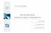 BIOTECNOLOGIA Aspectos Legais e Regulatórios · Informações Confidenciais de Propriedade de TozziniFreire Advogados Biotecnologia–Conceituação • Biotecnologia -Karl Erekyem