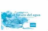Construimos el futur o del agua · 2016-05-31 · Desaladora de Torrevieja, Alicante Centro de interpretación del río Ebro e integración ambiental de áreas de ocio en la ... Canal