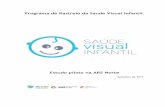 Programa de Rastreio da Saude Visual Infantilportaisars.azurewebsites.net/norte/wp-content/uploads/sites/3/2017/... · A ambliopia é um reconhecido problema de saúde pública, sendo