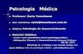 Slide sem título - Decio Tenenbaum · Psicologia Médica O princípio ético que deve nortear a prática do profissional de saúde é o de otimizar o procedimento terapêutico