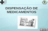 DISPENSAÇÃO DE MEDICAMENTOS - CRF-PR€¦ · 2013 Dispensação é o ato de assegurar que o medicamento de boa qualidade seja entregue ao paciente certo, na dose prescrita, na quantidade