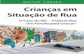 100 95 75 Crianças em Situação de Rua - silabo.pt · Inovar», editado pelas Edições Silabo (2011) e do Guia Metodológico «Interromper Percursos Marginais», editado pelo IAC