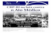 CRP-RJ na luta contra o Ato Médico · de cromoterapia, grafologia, iridologia, ... gência para resolver a questão social brasileira. E ... máticas e de ferramentas clínicas do