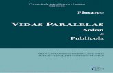 Vidas Paralelas - Pombalina · duas partes: por um lado, os Moralia, ... de Plutarco e de outros autores antigos, cuja tradução é sempre da responsabilidade do autor deste estudo.