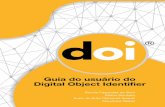 Guia do usuário do Digital Object Identifier · Diante desse quadro, a união de esforços da Associação Brasileira de Edi- tores Científicos (ABEC) e do Instituto Brasileiro