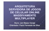 ARQUITETURA SERVIDORA DE JOGOS DE …campeche.inf.furb.br/tccs/2008-I/2008-1-20-ap-jonibcereja.pdf · ações dos jogadores e interação com NPCs ... (linhas x colunas); ... Especificação