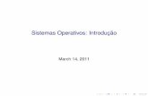 Sistemas Operativos: Introduçãopfs/aulas/so1011/at/3intro.pdf · Monolítica, p.ex. Linux e Micro-Kernel , p.ex., ... acontece tipicamente em sistemas embebidos mais simples Inicialização
