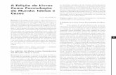 A Edição de Livros Como Formulação Portugal, … · Resumen: Este artículo se ... (Martin; Febvre, 1958; Eisenstein, 1979; Darn-ton, 1979; Chartier, 1987; Johns, 1998). ... guerra