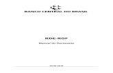 RDE-ROF Manual do Declarante - bcb.gov.br€¦ · ROFs com código de modalidade iniciando com 36, 4, 5 e 7 exigem para o seu registro que o titular estrangeiro possua CNPJ ou CPF.