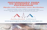 INFORMAÇÃO PARA OS DOENTES COM PACEMAKERportugal.arrhythmia-europe.eu/docs/Pacemaker Booklet - Portguguese... · tratamento de ritmos cardíacos lentos (bradicardia), mas podem