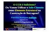 O CCR é Suficiente? Ou Vamos Utilizar o Solo … · Av. Dr. Paulo Pinheiro Werneck 850- Parque Santa Mônica 13.561- 235- São Carlos- SP- Brasil Fone: ++55-16- 3307 6078 Fax: ++55-16-
