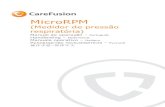 MicroRPM - carefusion.in · O paciente deve, em seguida, respirar normalmente e, no final de uma expiração corrente normal, peça ao paciente para efetuar uma FRC (Capacidade residual