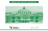 Mapa del Centro Histórico - cenetec.gob.mx · Museo del Estanquillo (34) - Un majestuoso edificio colonial del siglo XVIII. Se perfila como un espacio lleno de humor, que rompe con