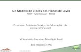 De Modelo de Blocos aos Planos de Lavra - prominas.net€¦ · Scripts padrões/personalizados para reportar reservas . INTERACTIVE PLANNER - MSIP