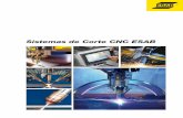 Sistemas de Corte CNC ESAB - esab.com.br · Soluções em Sistemas de Corte CNC Pioneira no processo de corte a plasma, a ESAB domina desde 1957 toda a tecnologia envolvida no processo,