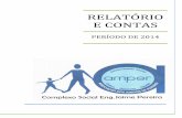 RELATÓRIO E CONTAS - amper.com.ptamper.com.pt/wp-content/uploads/2015/11/Relatorio-e-Contas-2014.pdf · Ativo Não Corrente/ Análise do Investimento ... 20 Demonstração dos ...