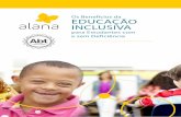 Os Benefícios da EDUCAÇÃO INCLUSIVA - alana.org.br · necessidades educativas especiais devem ter acesso a escolas regulares” e que as escolas inclusivas tradicionais “são