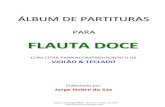 ÁLBUM DE PARTITURAS PARA FLAUTA DOCEportal.brasilsonoro.com/.../album_de_partituras_para_flauta_doce.pdf · Com a música na nossa escola temos possibilidades de se comunicar, ...