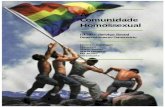 A Comunidade Homossexual - rea.pt · O grupo tarefa formado por todos os elementos constituintes deste trabalho, ... Esta questão é bastante ... último com a comunidade de pertença,