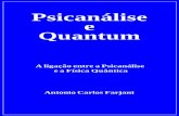 Psicanalise e Quantumentline.free.fr/ebooks_br/00290%20-%20Psican%E1lise%20e%20Quan… · Psicologia e da Psicanálise, ... clássico de universo preconizado pela Física newtoniana.